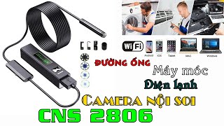 Test camera nội soi kết nối không dây với điện thoại. CNS2806, chính hãng, siêu nét, chống nước.