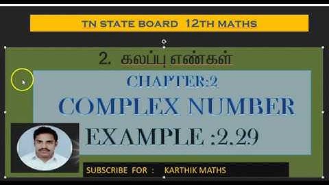 EXAMPLE   2.29  TWO METHODS | 12TH MATHS TN| CHAPTER 2| COMPLEX NUMBERS | SOLUTION TM/EM