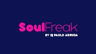 DJ Paulo Arruda - SoulFreak Session