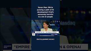 Karen Hao: We're pursuing a path of AI development that's extremely harmful to a lot of people