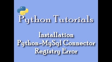 MySql-Python registry error, While Installing Python-MySql Connector.How to resolve?