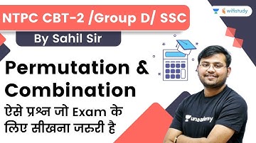 Permutations & Combination | Maths | NTPC CBT 2/Group D/SSC | wifistudy | Sahil Khandelwal