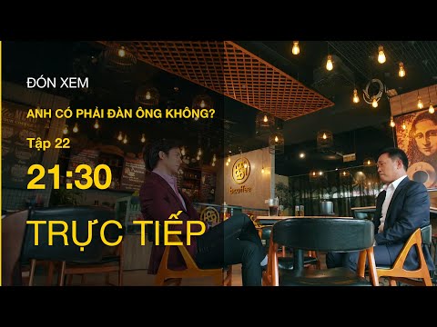 Video Trực tiếp VTV3 | Anh có phải đàn ông không? tập 22 |... - youtube