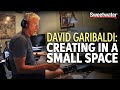David Garibaldi: Creating in a Small Space — GearFest 2020