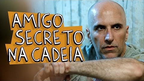 AMIGO SECRETO NA CADEIA