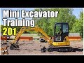 How to Operate a Mini Excavator - Advanced // Heavy Equipment Operator