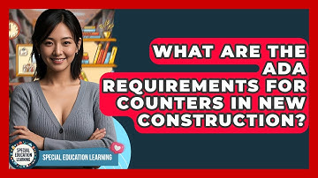 What Are The ADA Requirements For Counters In New Construction? - Special Education Learning