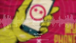 Felguk - My Phone