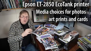 Epson ET2850 EcoTank printer. Media choices for photos, art prints and cards