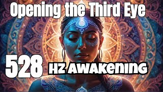 Divine Insight: Opening the Third Eye with Meditation (528 Hz)