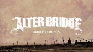 Video thumbnail of "Alter Bridge - Addicted To Pain - Visualizer"