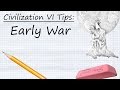 Civilization VI Tips:  Early War