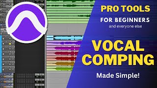 Pro Tools Tips for Beginners and Everyone else: Vocal Comping