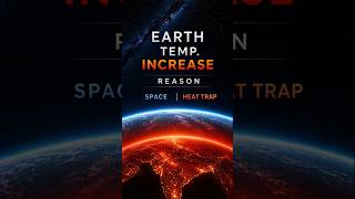 @sgsamazingfacts1602 #Extreme Heat #reason - space or heat trap #viral yt#__shorts