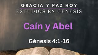 Caín y Abel - Estudio Biblico Génesis 4:1-16