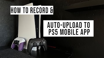 How to auto-upload PS5 gameplay to mobile APP! (No cables or USB)