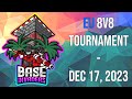 Rustoria x Base Invaders - EU 8v8 Tournament - December 17, 2023