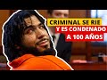 ¡CRIMINAL SE RIE EN LA CORTE Y ES SENTENCIADO A 100 AÑOS!