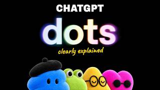 What Are ChatGPT Dots OpenAI's New Agents, Explained Simply