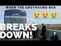 What Can You Do When the GREYHOUND Bus BREAKS DOWN?
