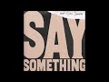 Justin Timberlake  - Say Something (feat. Chris Stapleton) (Radio Edit)