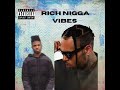 23SAVAGD Ft Chris Brown Rich Nigga Vibes Audio 23SAVAGD Ft Chris Brown Rich Nigga Vibes Audio