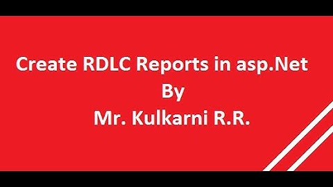 Create RDLC Reports in asp.Net
