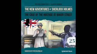 The New Adventures Of Sherlock Holmes 25 The Case Of The Hostage At Baker Street Full Audiobook