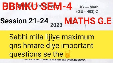 BBMKU।।SEM-4।।MATHS GENERIC।। QUESTION PAPER।।SESSION 21-24