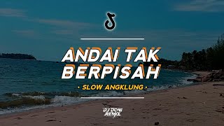 Tali Yang Putus Di Tengah❗ Andai Tak Berpisah || Slow Angklung ( DJ Doni Remix )