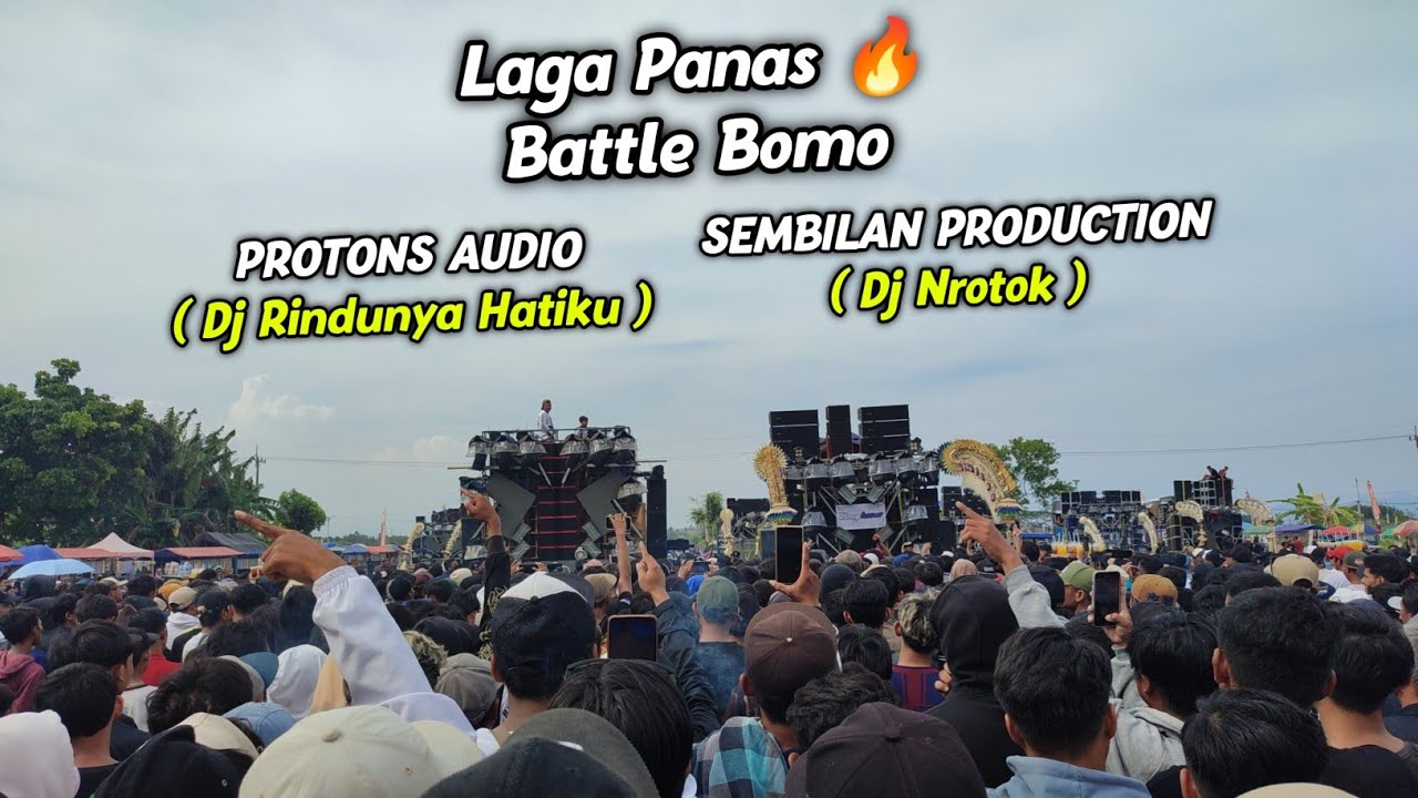 Laga Panas 🔥 Protons Audio Vs Sembilan Production || Battle Bomo 2025