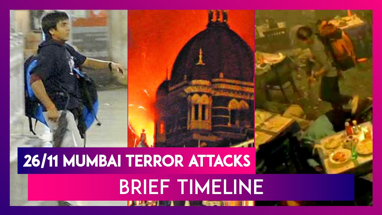 2611 Mumbai Terror Attacks Timeline Of The Deadly Attack Which