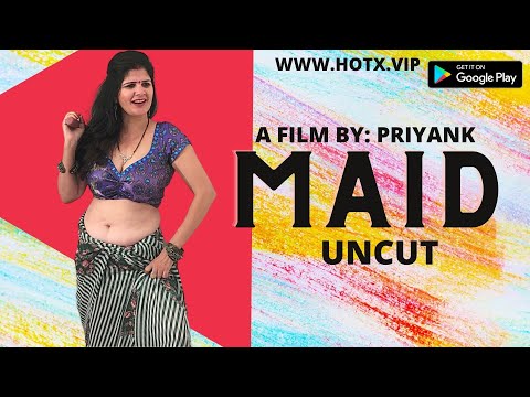 STREAMING NOW MAID UNCUT HotX VIP Originals | Indian Movies and Web Series
