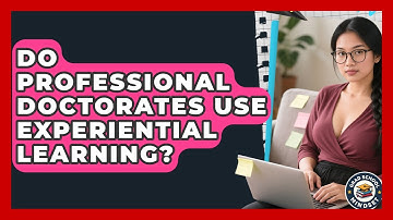 Do Professional Doctorates Use Experiential Learning? - Grad School Mindset