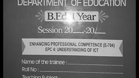 B.Ed ICT file || how make a b.ed ict file in hindi @epc 4 understanding of ict epc 3