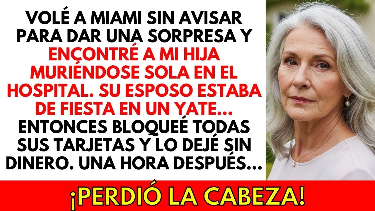 Mientras mi HIJA agonizaba en el HOSPITAL, su MARIDO estaba DE FIESTA en un yate. Una hora después..