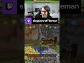 Creeper? Ahw Man! #Pain | sloppywaffleman on #Twitch