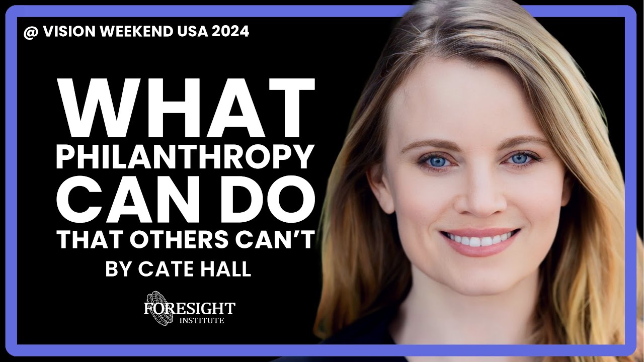 Cate Hall | What Philanthropy Can do That Others Can’t @ Vision Weekend ...