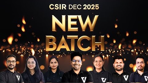 New Batch Launch for CSIR DEC 2025 | Starting from 4 August | Online + Offline | 30% Discount |