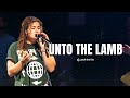 Unto the lamb live  catch the fire raleigh