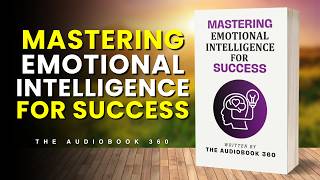 How to Cultivate Emotional Intelligence for Deeper, Meaningful Connections