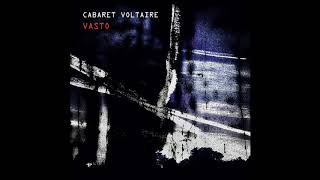 Cabaret Voltaire - Vasto (Official Audio)