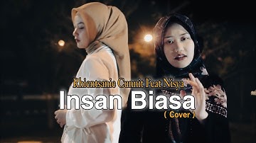 Insan Biasa - Lesti |  Rhientsanie Cunnit Feat Nisa Natasya ( Cover )
