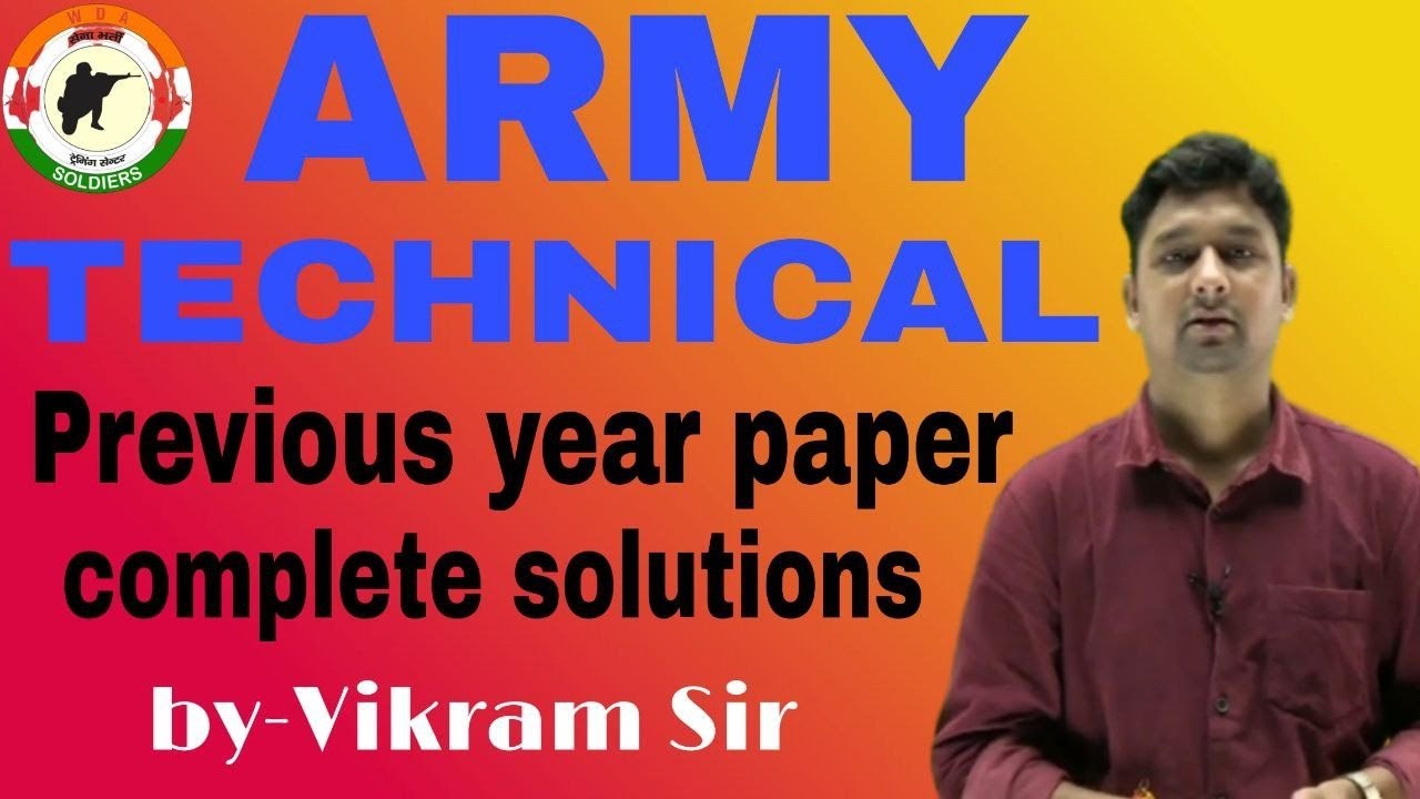 ARMY TECHNICAL- PREVIOUS YEAR PAPER (COMPLETE SOLUTION) - Best Army GD Coaching In Lko