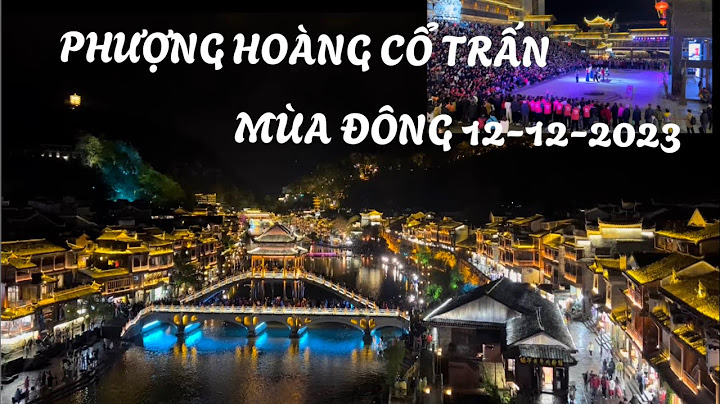 Phượng hoàng cổ trấn gần sân bay nào năm 2024