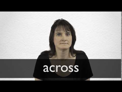 How to pronounce ACROSS in British English