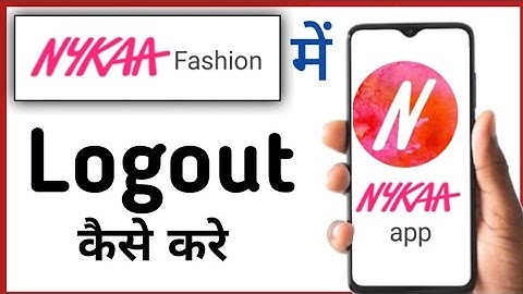 Nykaa Fashion Account Logout Kaise Kare || How To Logout Nykaa Fashion Account || How To Sign Out