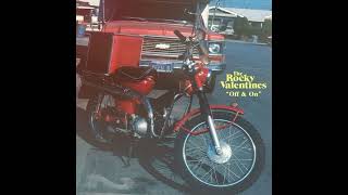 The Rocky Valentines - Off On