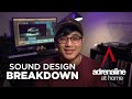 Sound Design Breakdown - Tips and Tricks | Adrenaline at Home
