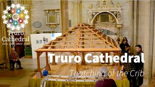 Truro Cathedral Thatching of the Crib 2021